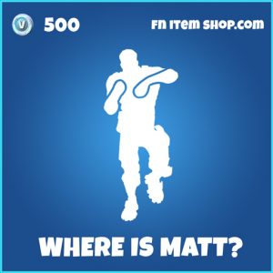 Where is Matt? rare fortnite emote