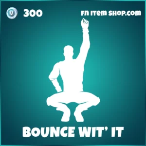 bounce wit' it fortnite emote
